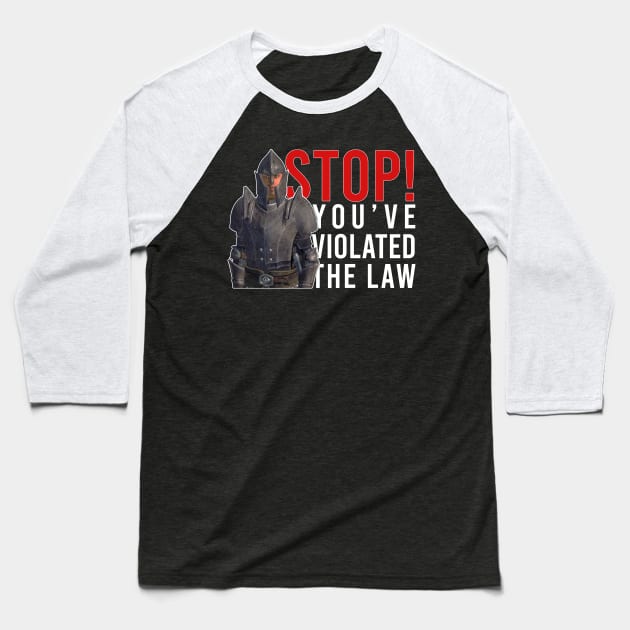 Stop! You've Violated The Law Baseball T-Shirt by artsylab